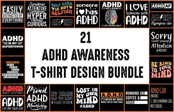 21 ADHD Awareness T-Shirt Designs: A Complete Creative Bundle