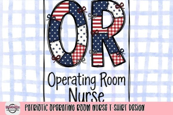 Celebrate Your Profession: The Patriotic OR Nurse Design